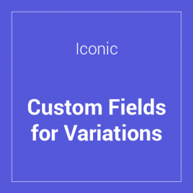 Iconic WooCommerce Custom Fields for Variations