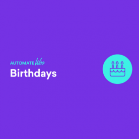 AutomateWoo – Birthdays