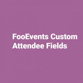 FooEvents Custom Attendee Fields